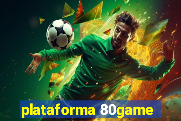 plataforma 80game